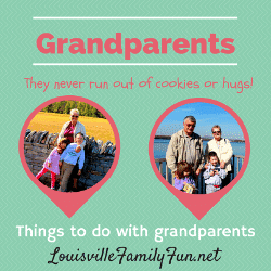 Grandparent/Grandchild Things to Do in and around Louisville, KY - Louisville Family Fun