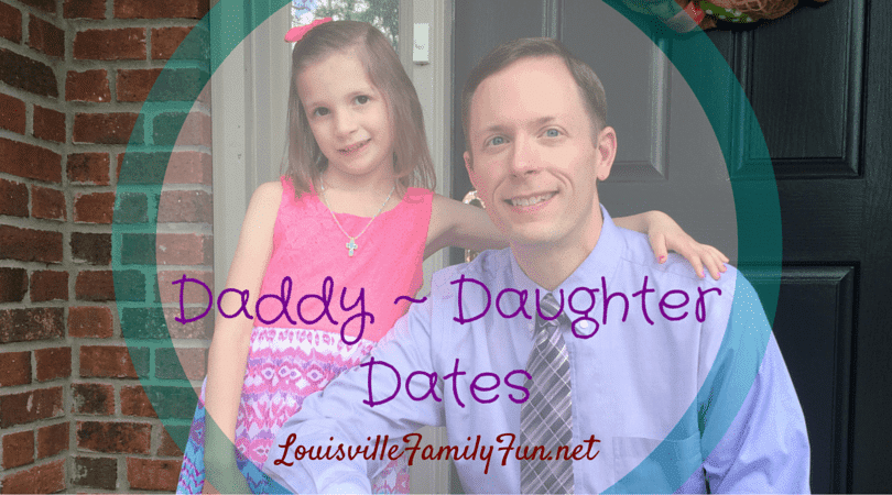 Daddy Daughter Dates Louisville Family Fun