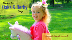 Oaks Day and Derby Day Camps