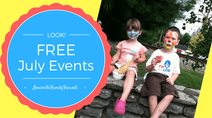 FREE Things to do in July 2017 in and around Louisville - Louisville Family Fun