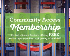 Free Kentucky Science Center Membership opportunity
