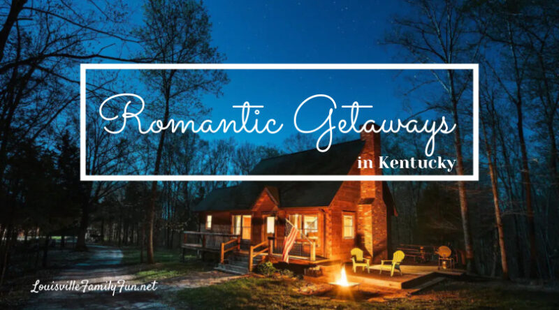 romantic getaways in Kentucky