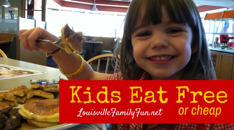 Kids Eat Free (or cheap!) in and around Louisville, KY