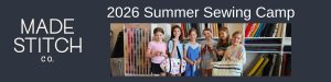 Made Stitch Company Summer Sewing Camps